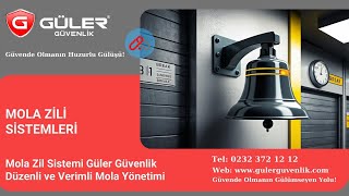 Mola Zil Sistemi Güler Güvenlik Düzenli ve Verimli Mola Yönetimi