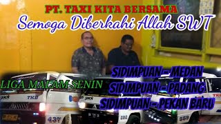 PT.TAXI KITA BERSAMA- Liga Malam Senin Sidimpuan-Medan-Padang-Pekan Baru-Semoga Allah SWT Memberkahi