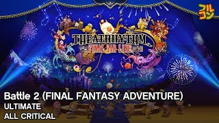 【Theatrhythm Final Bar Line】Battle 2 (FINAL FANTASY ADVENTURE) Ultimate All Critical