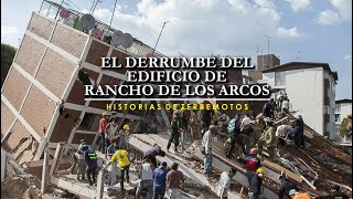 El derrumbe del edificio de Rancho de los Arcos