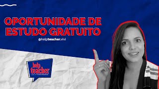 Oportunidade de estudo gratuito | Help Teacher