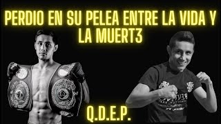 'FATAL' CAMPEON MEXICANO F4LLECE | El BOXEO MEXICANO esta de LUTO.