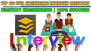 Top 100 Highway Engineering Interview Question and Answers | Civil Engineering Basics | 100% Success