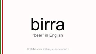 Correct italian pronunciation of birra, beer