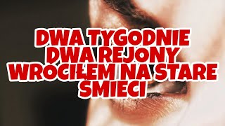 Dwa tygodnie i dwa rejony , wróciłem na stare śmieci  Praca kuriera