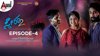 Sneha 2 Liebe Web Series | Episode - 4 | Bharath | Puneeth | Chandana | MAD -D | #anandaudiokannada