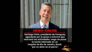 📢#NewsOnline📰 - #Paraguay🇵🇾 ▶️ Santiago Peña, presidente de Paraguay, agradeció por el apoyo.