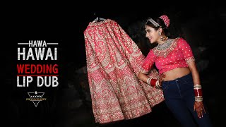 Wedding Lipdub || Hawa Hawai || Bride - Richa || Lucky Photography ||