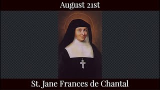 Wed Aug 21 2024 - St. Jane Frances de Chantal