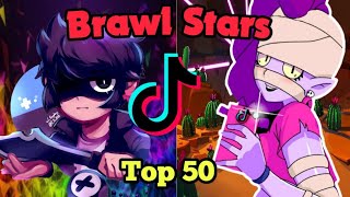 Top 50 Brawl Stars Tik Tok Compilation.