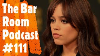 The Bar Room Podcast #111 (Jenna Ortega, Gal Gadot, Joaquin Phoenix, Kamala Harris)