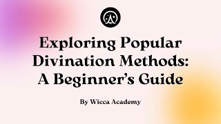 Exploring Popular Divination Methods: A Beginner's Guide 🌟