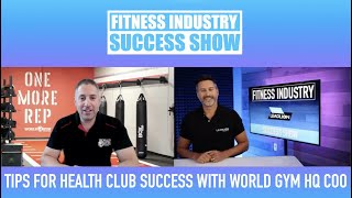 Ep 8 Tips For Running A Successful Health Club Business With World Gym COO Jarrod Saracco