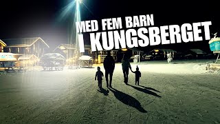 VI TESTAR KUNGSBERGET – med fem barn!