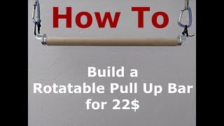 How To Build a Rotatable Pull Up Bar for 22$