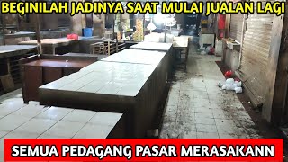 Inilah yang terjadi saat mulai jualan lagi‼️semua pedagang merasakan