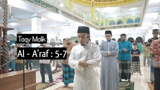 SURAH AL-A'RAF : 5-7 | TAQY MALIK | IMAM SHOLAT MERDU