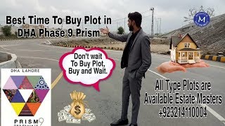 DHA 9 Prism || Development Update || Best Time to Invest || DHA Lahore Real Estate