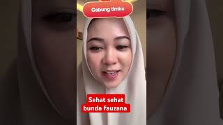 Sehat sehat bunda fauzana