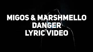 Migos & Marshmello - Danger (Lyrics)