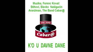 13. K'O U DAVNE DANE - The Band Cabar@