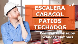 ESCALERA CARACOL / PATIO TECHADO: Por qué NO USARLAS | Pequeños Consejos para Grandes Cambios #5