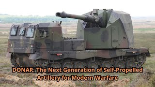 DONAR: The Next Generation of Self-Propelled Artillery for Modern Warfare