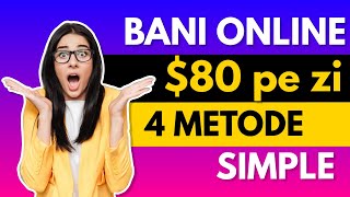 $80 PE ZI - Cum sa faci BANI ONLINE - 4 METODE SIMPLE