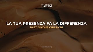 LA TUA PRESENZA FA LA DIFFERENZA | | Past. Simona Chiarioni | | 16 Luglio 2023