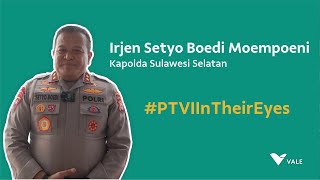 #PTVIInTheirEyes Kapolda Sulsel Irjen Setyo Boedi Moempoeni Harsoi