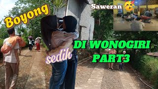 DI WONOGIRI PART3 ‼️ SAWERAN, BOYONG, SEDIH ⁉️☑️