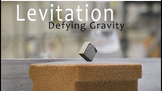 Levitation: Defying Gravity