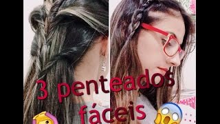 3 penteados RÁPIDOS e FÁCEIS