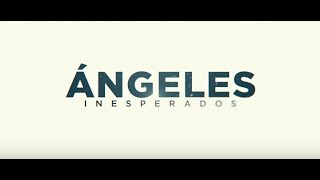 Ángeles Inesperados - Tráiler Oficial SUB │ PubliCine