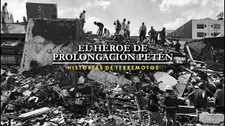 El héroe de Prolongación Petén