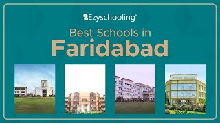 Best Schools in Faridabad| List of Top schools in Faridabad: Admission, board 2022| Ezyschooling