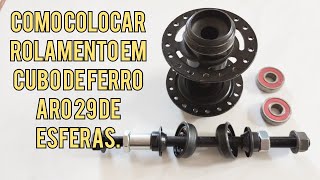 como colocar rolamentos em cubo 29 de esferas.