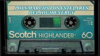 POLYMARCHS LOS ESTELARES DEL HIGH ENERGY