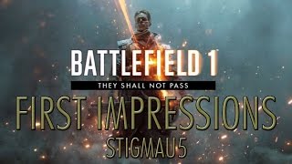 They shall not pass, Battlefield One First impressions