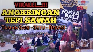 ANGKRINGAN TEPI SAWAH • TAMANSARI - SETU BEKASI