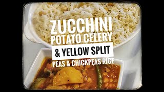 Zucchini Potato Celery & Yellow Split Peas | Toree Aloo Chana Dal | Chickpeas Rice | Anees