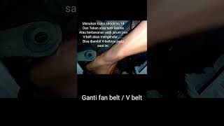 Ganti fan belt // V  belt #short#vbelt#fanbelt