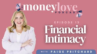 13: Financial Intimacy | The Money Love Podcast