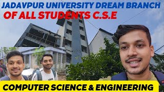 Jadavpur university Dream Branch Of All Students C.S.E || Computer Science & Engineering