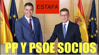 PP y PSOE SOCIOS DE VERGÜENZA ‼️‼️‼️ESTAFA ‼️‼️‼️