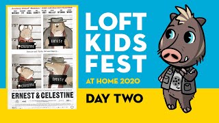 Loft Kids Fest at Home - Day 2: Ernest & Celestine