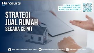 Kunci Jual Rumah Cepat Laku Bersama Harcourts Solo Raya