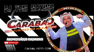 CARABAO ⚡DJ TOM 🔝  ANIVERSÁRIO CARABAO🎶 17/06/2023  ✔️ NETO CDs ×͜× ✔️