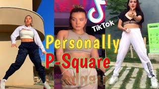 Personally P-Square tiktok challenge  best dance 2021 || Personally tiktok compilation dances tiktok