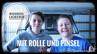 WOHNMOBIL SELBER LACKIEREN  mit Rolle & Pinsel 👌💪